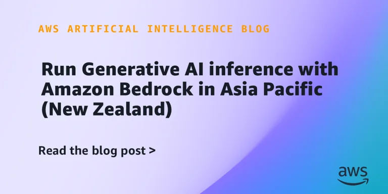 在亚太地区(新西兰)使用 Amazon Bedrock 运行生成式 AI 推理