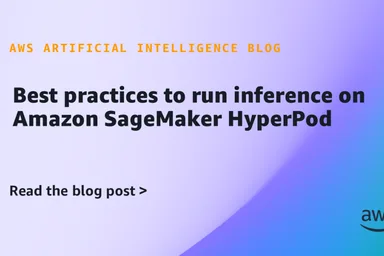在 Amazon SageMaker HyperPod 上运行推理的最佳实践