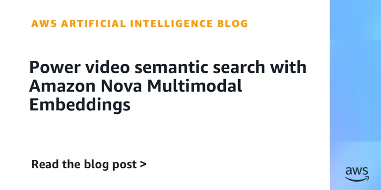 用 Amazon Nova Multimodal Embeddings 实现视频语义搜索
